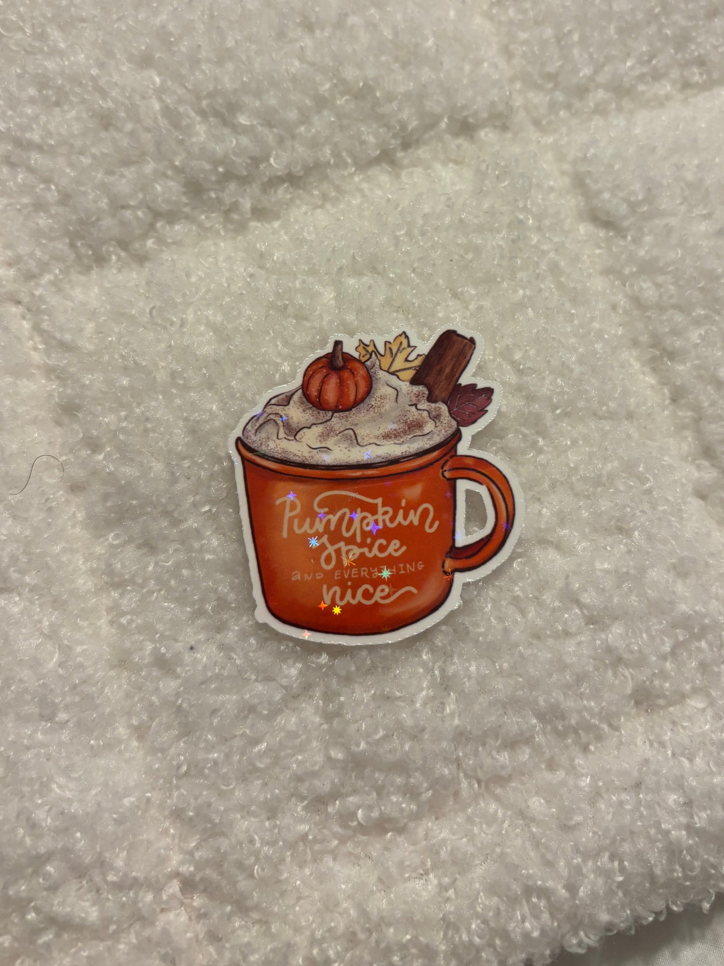 Pumpkin Spice & Everything Nice (Sparkle) Sticker